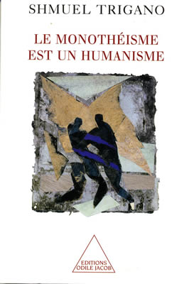 Le monoth&eacute;isme est un humanisme