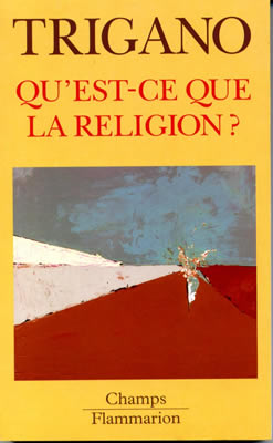 Qu&rsquo;est-ce que la religion ?