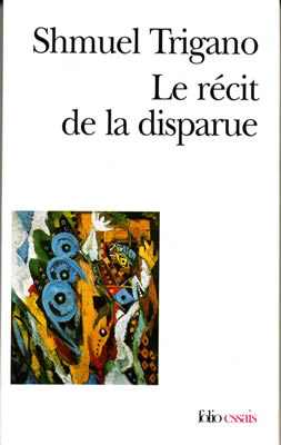 Le r&eacute;cit de la disparue essai sur l'identit&eacute; juive